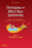 Electrospray and Maldi Mass Spectrometry: Fundamentals, Instrumentation, Practicalities, and Biological Applications