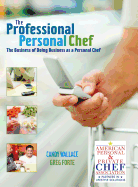 The Professional Personal Chef: the Business of Doing Business as a Personal Chef