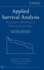 Applied Survival Analysis: Regression Modeling of Time-to-Event Data