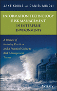 Information Technology Risk Management in Enterprise Environments: a Review of Industry Practices and a Practical Guide to Risk Management Teams