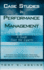 Case Studies in Performance Management: A Guide from the Experts