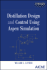 Distillation Design and Control Using Aspen Simulation