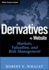 Derivatives: Markets, Valuation, and Risk Management