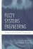 Fuzzy Systems Engineering: Toward Human-Centric Computing