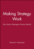 Making Strategy Work: How Senior Managers Produce Results (Wiley Management Series on Problem Solving, Decision Making and Strategic Thinking)