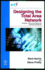 Designing the Total Area Network: Intranets, Vpns and Enterprise Networks Explained