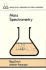 Mass Spectrometry: Analytical Chemistry By Open Learning