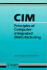 Cim: Principles of Computer-Integrated Manufacturing