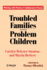 Troubled Families-Problem Children: Working With Parents-a Collaborative Process