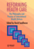 Reforming Health Care: the Philosophy and Practice of International Health Reform