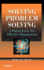 Solving Problem Solving: a Potent Force for Effective Management