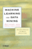 Machine Learning and Data Mining: Methods and Applications