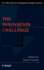 The Innovation Challenge (Wiley Series in Contemporary Strategic Concerns)