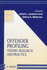Offender Profiling: Theory, Research and Practice (Wiley Series in Psychology of Crime, Policing and Law)