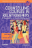 Counselling Couples in Relationships: an Introduction to the Relate Approach