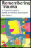 Remembering Trauma: a Psychotherapist's Guide to Memory and Illusion