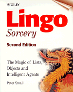 Lingo Sorcery: the Magic of Lists, Objects and Intelligent Agents