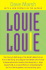 Louie Louie: the History and Mythology of the World's Most Famous Rock 'N Roll Song; Including the Full Details of Its Torture and Persecution at the...Introducing for the First Time Anywhere, the
