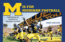 M is for Michigan Football: Celebrating the Tradition of Michigan Football