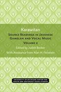 Karawitan: Source Readings in Javanese Gamelan and Vocal Music, Volume 2 Volume 2