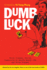 Dumb Luck: a Novel By Vu Trong Phung (Southeast Asia: Politics, Meaning, and Memory)
