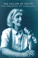The Failure of Poetry, the Promise of Language (Poets on Poetry)