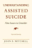 Understanding Assisted Suicide: Nine Issues to Consider (Writers on Writing)