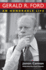 Gerald R. Ford: an Honorable Life