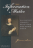 The Information Master: Jean-Baptiste Colbert's Secret State Intelligence System (Cultures of Knowledge in the Early Modern World)