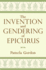 The Invention and Gendering of Epicurus Format: Hardcover