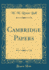 Cambridge Papers (Classic Reprint)