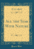 All the Year With Nature Classic Reprint
