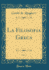 La Filosofia Greca, Vol 1 Classic Reprint