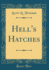 Hell's Hatches (Classic Reprint)