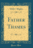 Father Thames (Classic Reprint)