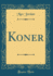 Koner (Classic Reprint)
