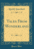 Tales From Wonderland Classic Reprint