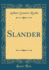 Slander Classic Reprint