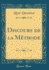 Discours De La Mthode Classic Reprint