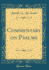 Commentary on Psalms Classic Reprint