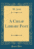A Cheap Library Post Classic Reprint