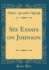 Six Essays on Johnson (Classic Reprint)
