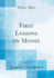 First Lessons on Money Classic Reprint