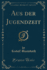Aus Der Jugendzeit Classic Reprint
