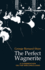 The Perfect Wagnerite: a Commentary on the Niblung's Ring