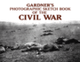 Photographic Sketch Book of the Civil War