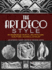 The Art Deco Style in Household Objects, Architecture, Sculpture, Graphics, Jewellery: 468 Authentic Examples