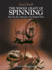 The Whole Craft of Spinning: From the Raw Material to the Finished Yarn