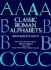 Classic Roman Alphabets: 100 Complete Fonts (Dover Pictorial Archive Series)