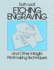 Etching, Engraving and Other Intaglio Printmaking Techniques Format: Paperback